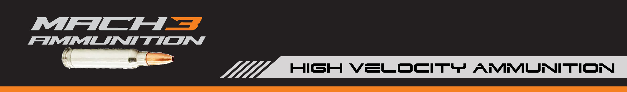 MACH3 High Velocity Ammunition